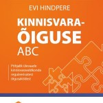 Kinnisvaraõiguse ABC. Põhjalik ülevaade kinnisvaravaldkonda reguleerivatest õigusaktidest