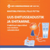 Uus ehitusseadustik ja ehitamine. Praktilised näpunäited uue seaduse rakendamisel (Martina Proosa, Pille Pettai)