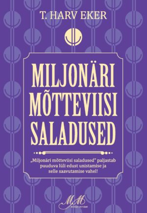 Miljonäri mõtteviisi saladused